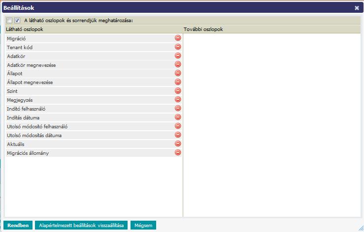 Táblázat alatt funkció gombok: Napló bejegyzések: csak egy kijelölt rekord vonatkozásában hívható meg, átnavigál a Napló (Log) felületre -> lásd