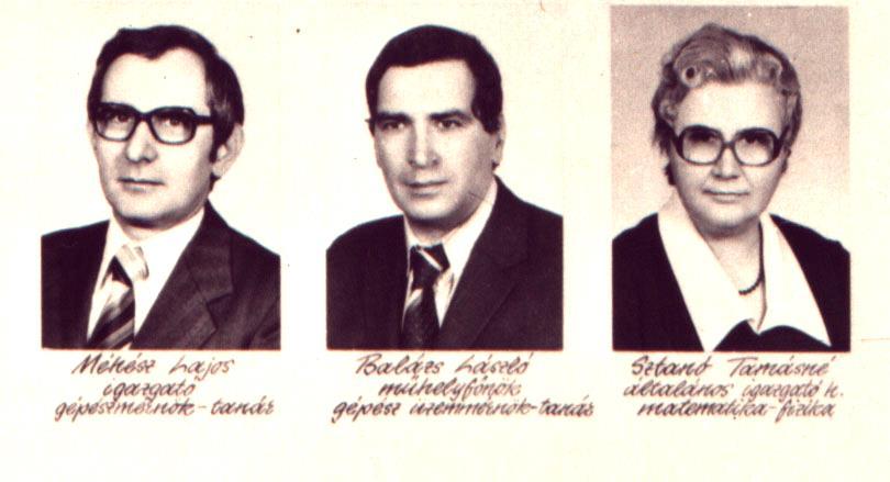1988-ban az Egressy Gábor Finommechanikai és Műszeripari Szakközépiskola igazgatója, Méhész Lajos és kollégái: Sztanó Tamásné, igazgatóhelyettes, valamint Balázs László gyakorlati oktatásvezető