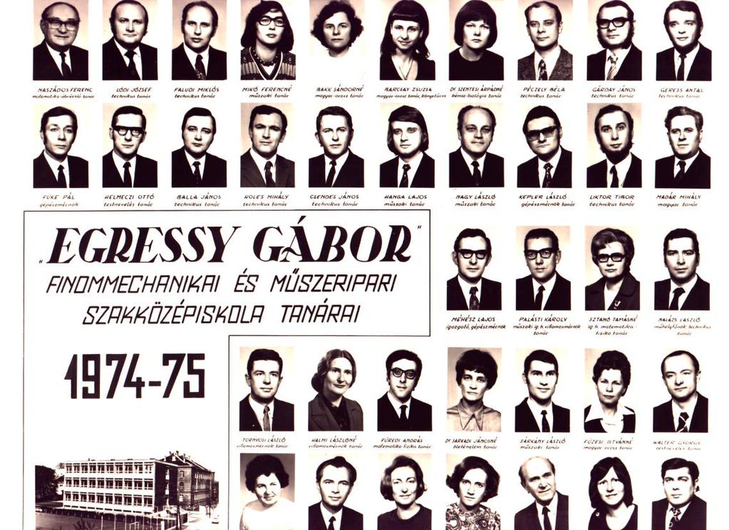 Az Egressy tanárai a 70-es években: Az 1978/79-es évtől az 1973.
