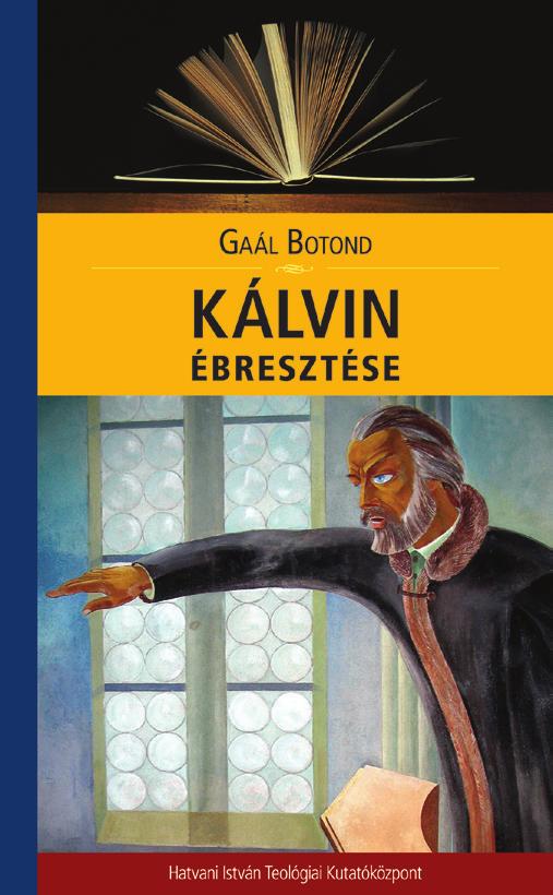 Gaál Botond az origó megtalálásában a Kálvin és az európai természettudományos gondolkodás c.