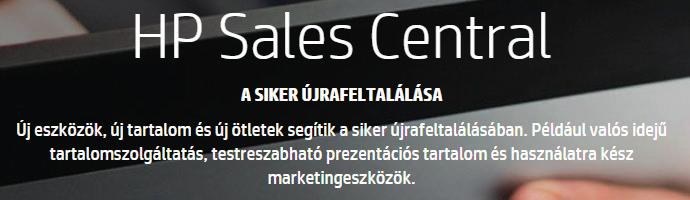 HP Business Partner Program Small Business (Proximity) Partnerek számára dedikált hűségprogram A programba való regisztráció ingyenes, nem jár kötelezettséggel és nem szükséges hozzá elérni minimum