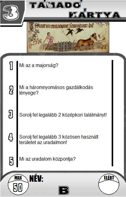 3. ábra: Támadókártya (saját kép) Nem érdemjegyet kaptak ezekre, hanem pontokat, amelyeket a teljes időszakban gyűjtöttek, ezeket váltottam be aztán jegyekre (státusz pontok a fejlődés és