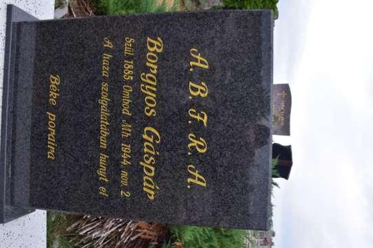 43. Borgyos Gáspár sírja az anarcsi református temetőben Borgyos Gáspár 1885-ben született Ombodon, Erdélyben. Erdélyből menekült át Magyarországra, civil ruhában. Csendőrként szolgált.