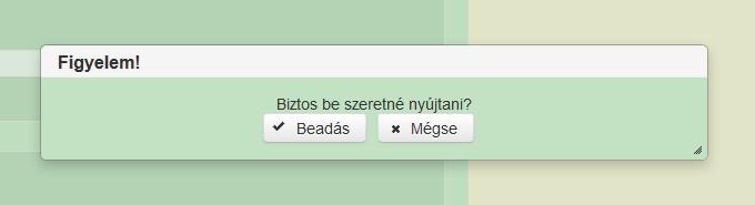 Jóváhagyás a Beadás gombbal történik, ez után fejeződik csak be a beadási művelet.