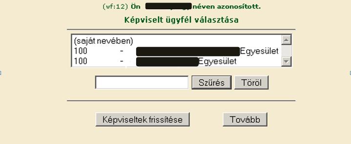 6. A bejelentkezést követő teendők A bejelentkezés történhet: saját néven, meghatalmazottként.