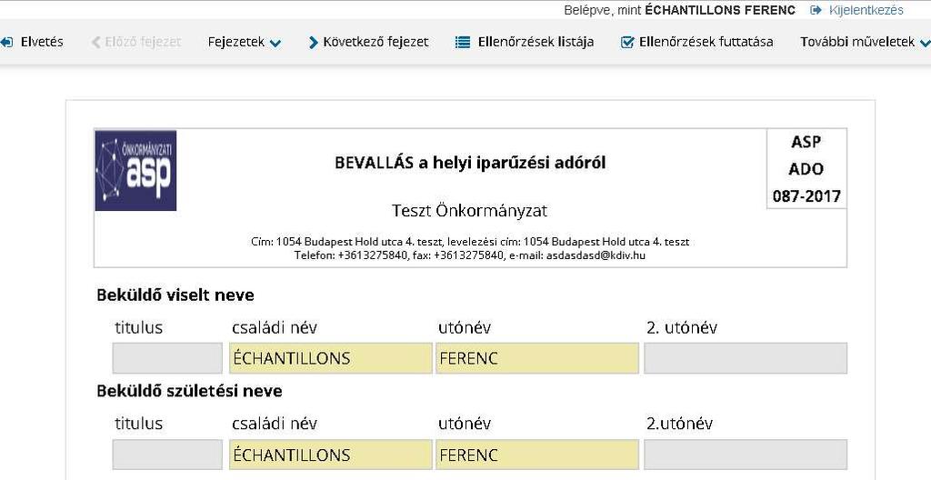 FONTOS! A bejelentkezett ügyfél neve a kitöltő program jobb felső sarkában látható: Belépve, mint.. Amennyiben a bejelentkezés nem történt meg, az űrlap elektronikusan nem küldhető be.