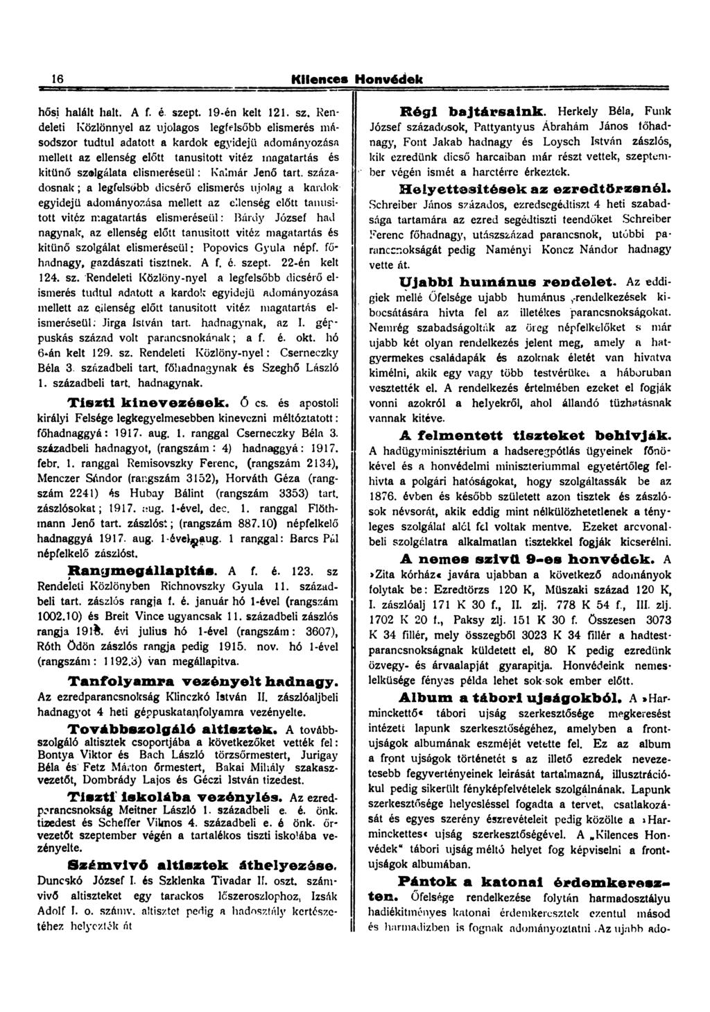 16 Kilences Honvédek hősi halált halt. A f. é sze