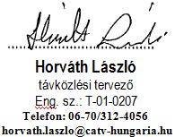 Tervező neve: Címe: H-1165 Budapest Zsemlékes út 25. Budapest XI., Hosszúréti utca előfizetői bekötések Beruházó: UPC Magyarország Kft. 1095 Budapest, Soroksári út 30-34.