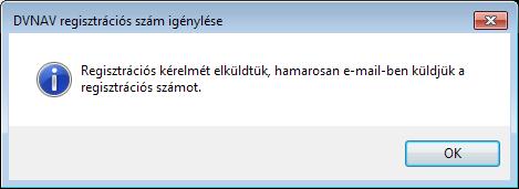 Ekkor a telepítő program e-mailt küld a D&V Kft-nek, amire D&V Kft. e-mailben elküldi a telepített DVNAV regisztrációs számát.