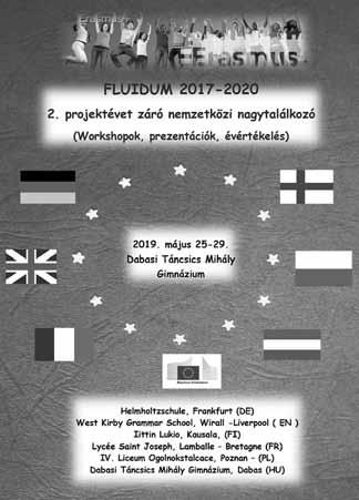 Grammar School, WK, Wirall -Liverpool (Anglia) ; Iittin Lukio, Kausala, (Finnország) ; Lycée Saint