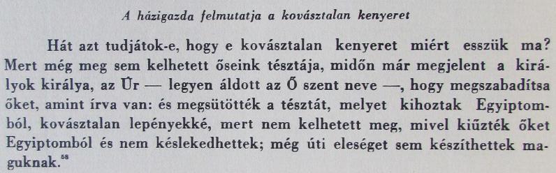 A 2. szentély korának a végén OMZSA-haggáda, p. 32 Rabban Gamliel:. Hillel leszármazottja, a Szanhedrin elnöke az i.sz. 1. században. Alábbi eredete: Misna Peszahim 10:5.