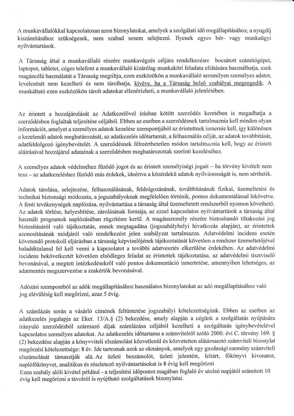 A munkavdllal6kkal kapcsolatosan azon bizonylatokat, amelyek aszolgdlati id6 meg6llapitdsi*toz, a nyugdij kiszitmitisfrhoz sztiks6gesek, nem szabad sosem selejtezni.