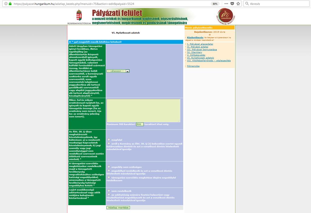 10 Nyilatkozati adatok Kitöltésellenőrzés véglegesítés A kitöltés folyamán bármikor használhatjuk ezt a linket.