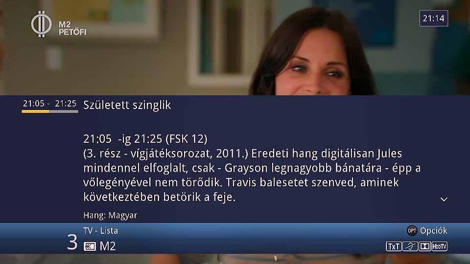 Alapfunkciók Alapfunkciók ALAPFUNKCIÓK A megjelenő műsorinformációs ablak részei: Az alábbi fejezet a televízió és rádió funkciókat mutatja be.