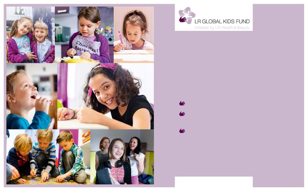 LRGKF 57 Esélyt ajándékozunk a gyerekeknek. SEGÍTS TE IS! A More quality for your life mottó nem csak az üzleti modellre vonatkozik. Az LRGFK is jobb életminőséget biztosít a gyerekeknek.