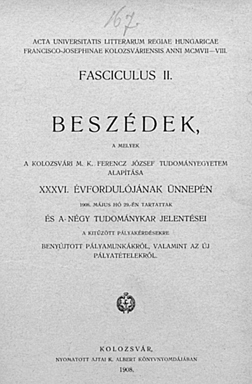 jutalomra javasoltak. A pályázat szerzője Berde Ferenc, a matematika természettudományi kar III.