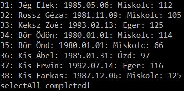 ResultSet használata public void selectall(){ String nev="", szid="", lak=""; int kod=0, iq=0; String sqlp= "select * from emp"; try { s = conn.createstatement(); rs = s.executequery(sqlp); 5.