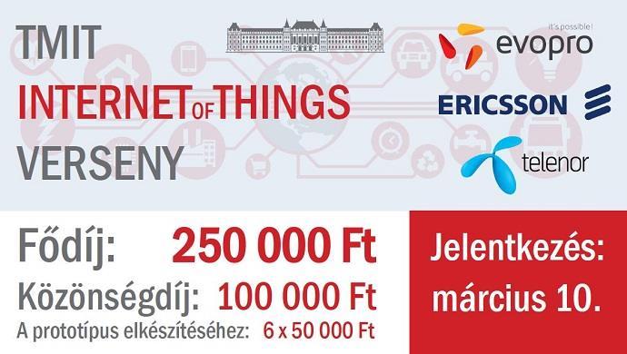 IoT versenyfelhívás A pályaműveket 2016. március 10-ig küldhetitek be az iot-palyazat@tmit.bme.hu címre Egyszemélyes vagy 2-4 fős csapat Ötlet legfeljebb egy oldalban Március 16.