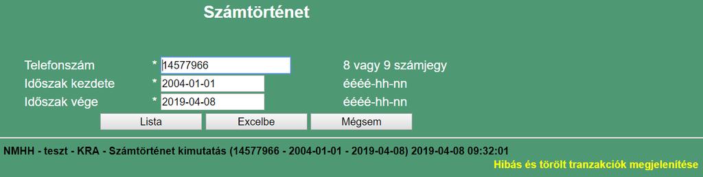 kaphatják meg, már az NMHH hivatalos számlájának megérkezése előtt, a hordozott számok felsorolása nélkül. (A hordozott számok felsorolásához a 2.