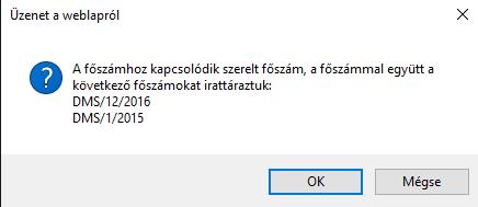 lenyomásával elvégezhetjük az kiválasztott ügyirat