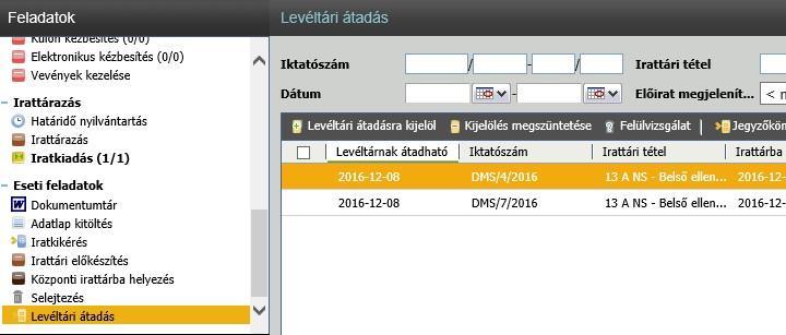felett található "Levéltári átadásra kijelöl" funkciógombbal tehetjük meg: A funkciógomb lenyomására a rendszer megkezdi a kijelölt elemek levéltári átadásra