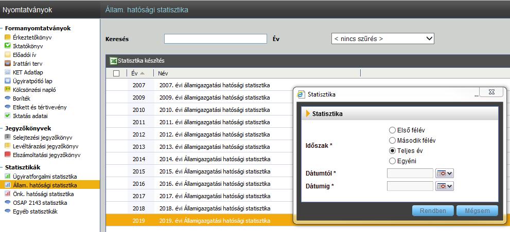 Az ügyiratforgalmi (Ügykörökre bontva a főszámok, és alszámok féléves, vagy teljes tárgyévi, dátumtól-dátumig) statisztika előállítását a szakrendszer