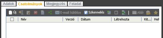 A Csatolmányok fülön van lehetőségünk csatolmányok rögzítésére, vagy (logikai) törlésére*.