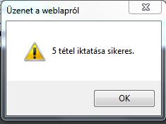 Az eredmény fájl Sikeres iktatás esetén a következő rendszerüzenetet