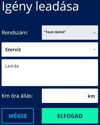 6.4 Igények Különböző igények megadására van lehetőségünk, mint szerviz, kellékanyag, autópályamatrica,