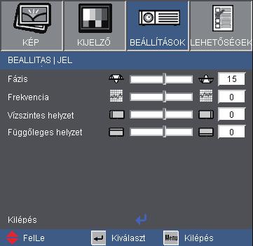 Felhasználói kezelőszervek BEALLITAS JEL A Jel csak analóg VGA (RGB) jel használata.esetén. támogatott.. Fázis Ennek beállításával összehangolhatja a kijelző és a grafi kus kártyája időzítését.