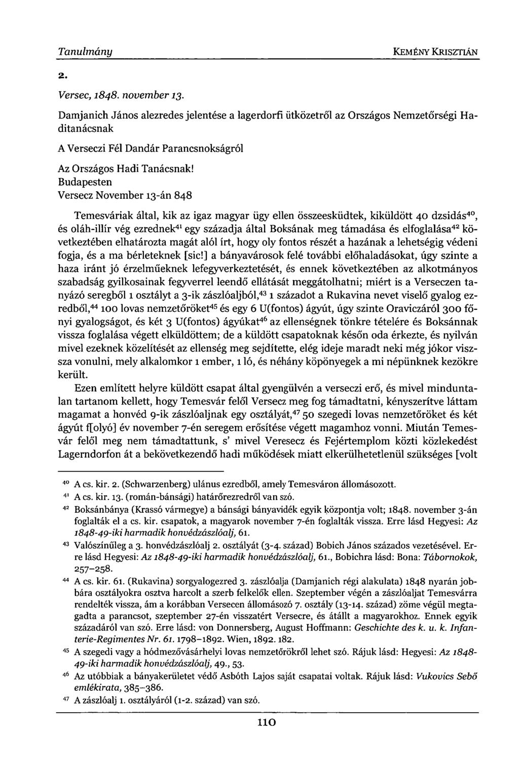 2. Versec, 1848. november 13. Damjanich János alezredes jelentése a lagerdorfi ütközetről az Országos Nemzetőrségi Haditanácsnak A Verseczi Fél Dandár Parancsnokságról Az Országos Hadi Tanácsnak!