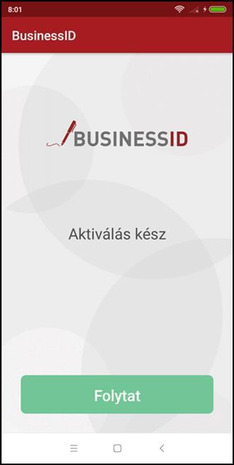 A sikeres beolvasást követően az alábbi képernyőn kérjük, adjon meg egy hat számjegyből álló egyedi azonosítót, BID PIN kódot. Az Üzleti Terminál felületén pedig kattintson a rendben gombra. 7.