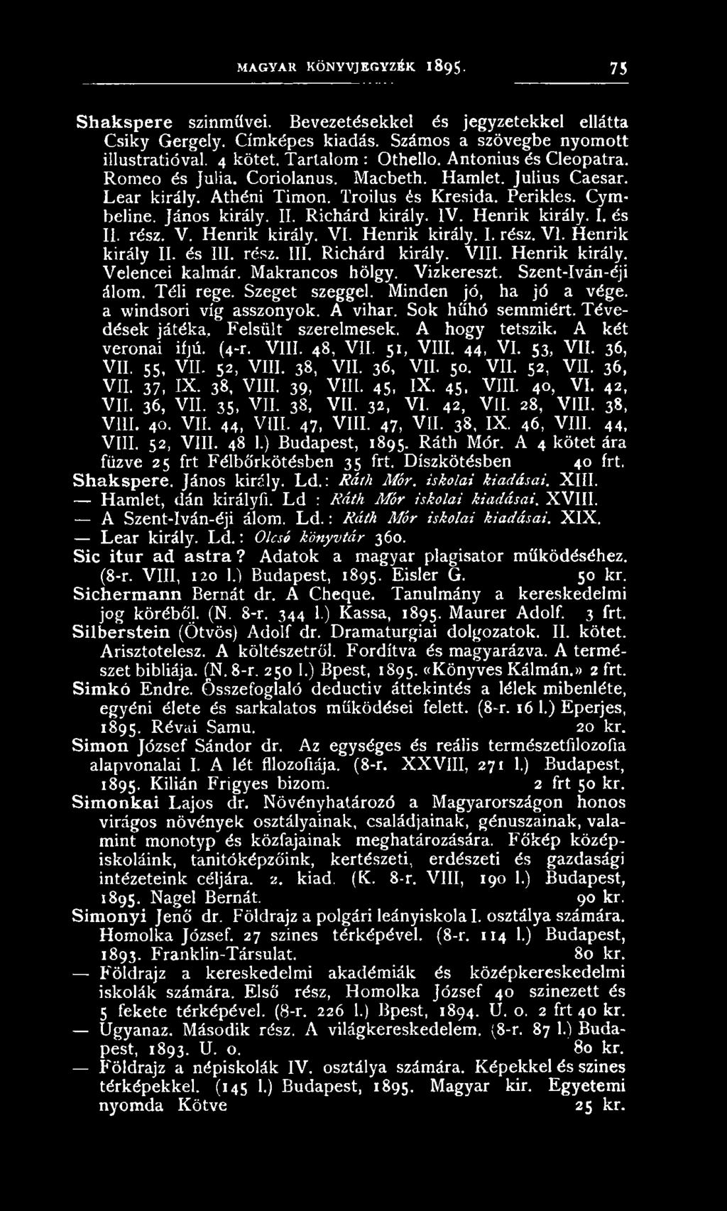 A két veronai ifjú. (4-r. VIII. 48, VII. 51, VIII. 44, VI. 53, VII. 36, VII. 55, VII. 52, VIII. 38, VII. 36, VII. 50. VII. 52, VII. 36, VII. 37, IX. 38, VIII. 39, VIII. 45, IX. 45, VIII. 40, VI.