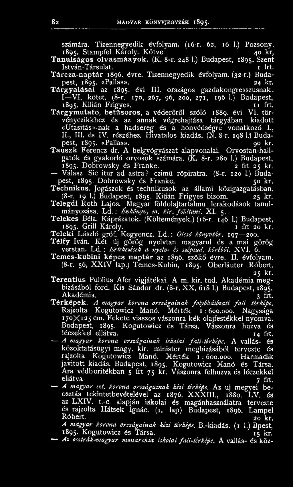 170, 267, 96, 200, 271, 196 1.) Budapest, 1895. Kilián Frigyes. 1 Tárgymutató, betüsoros, a véderőről szóló 1889. évi VI.