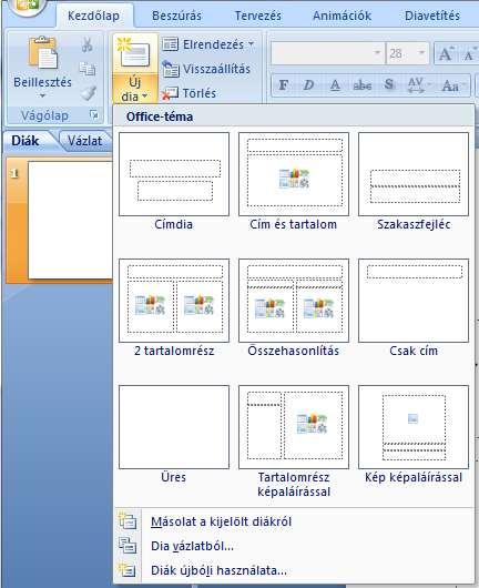 7. A második dia létrehozása A címdiától eltérő szerkezetű további diák létrehozására a Kezdőlap sáv/ Új dia pont szolgál.