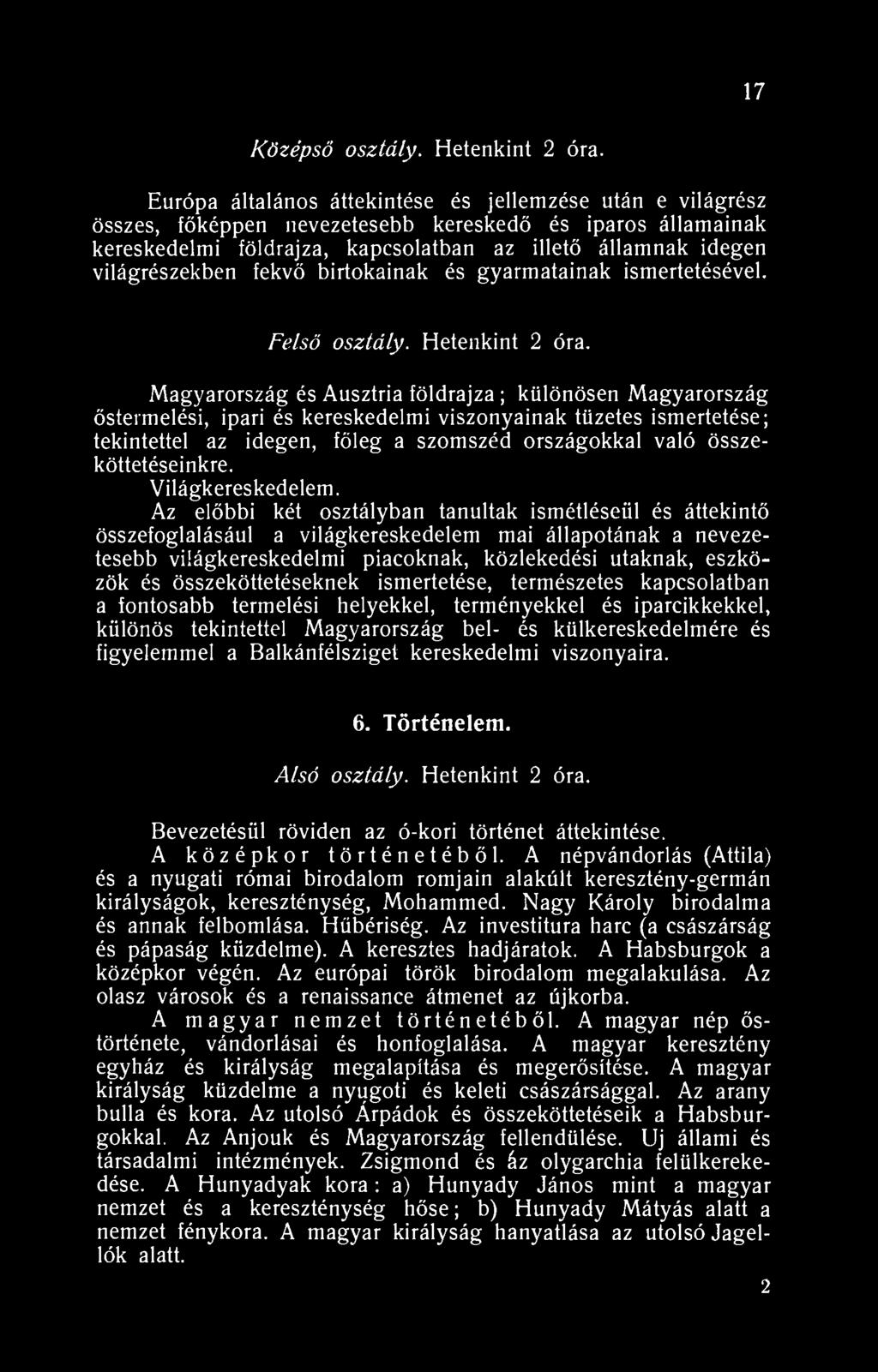 7 Középső osztály. Hetenkint 2 óra.