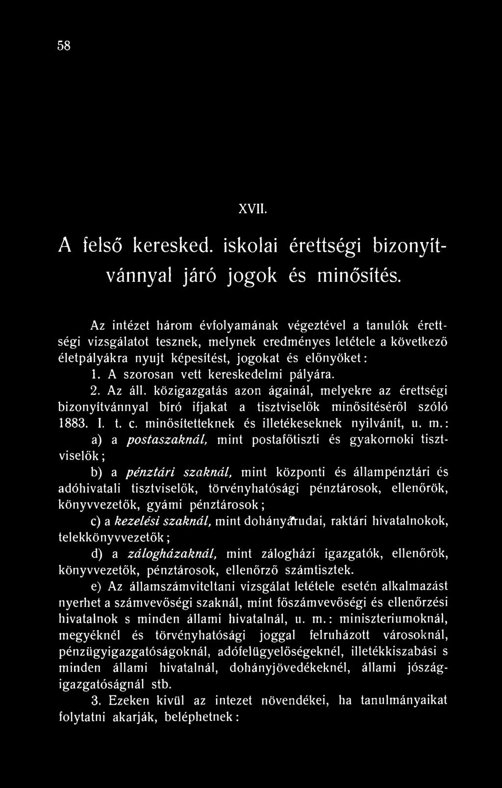 58 XVII. A felső keresked. iskolai érettségi bizonyítvánnyal járó jogok és minősítés.