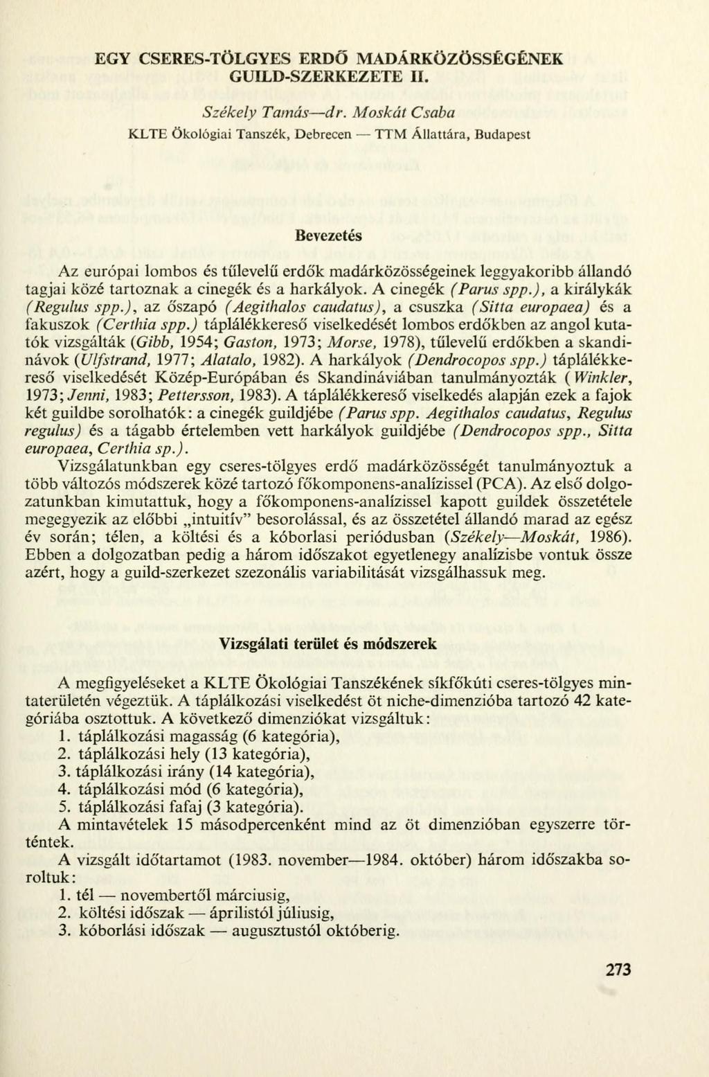 EGY ERES-TÖLGYES ERDŐ MADÁRKÖZÖSSÉGÉNEK GULLD-SZERKEZETE II. Székely Tamás dr.