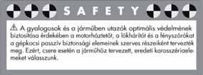 Ez utóbbi esetben ne nyomjuk lefelé a motorháztetőt, hanem emeljük fel, és ismételjük meg az előbbi műveletet.