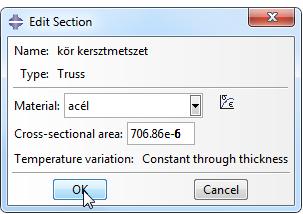 kívánt anyagot) A Cross-section area mellé írjuk be a keresztmetszet mértét, azaz 706.86e-6 (m^2) t. Ezután kattintsunk az OK gombra. B2.1 B2.2 B2.