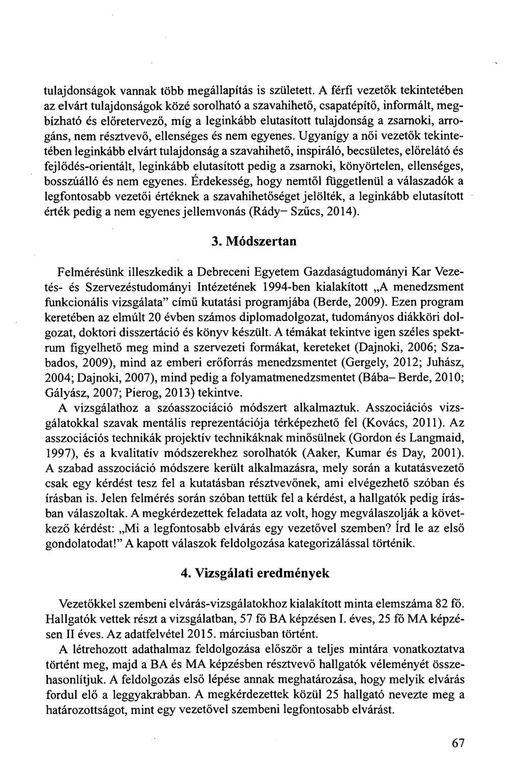 tulajdonságok vannak több megállapítás is született.