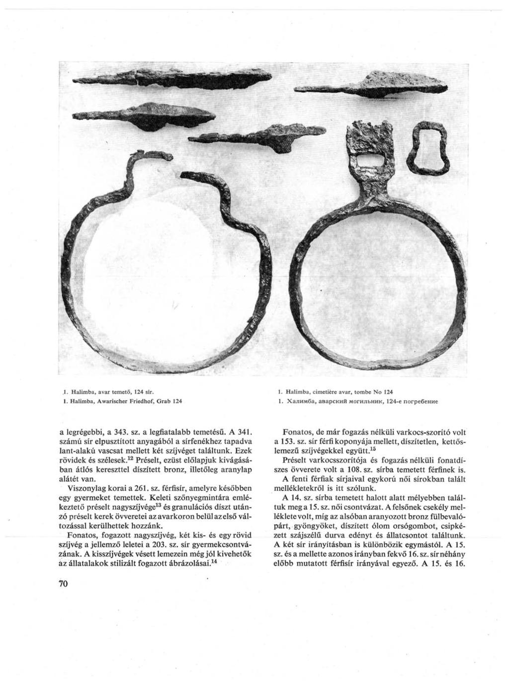 ' lliiiifr lilllhünillftf.1. Halimba, avar temető, 124 sir. 1. Halimba, Awarischer Friedhof, Grab 124 1. Halimba, cimetière avar, tombe No 124 1.