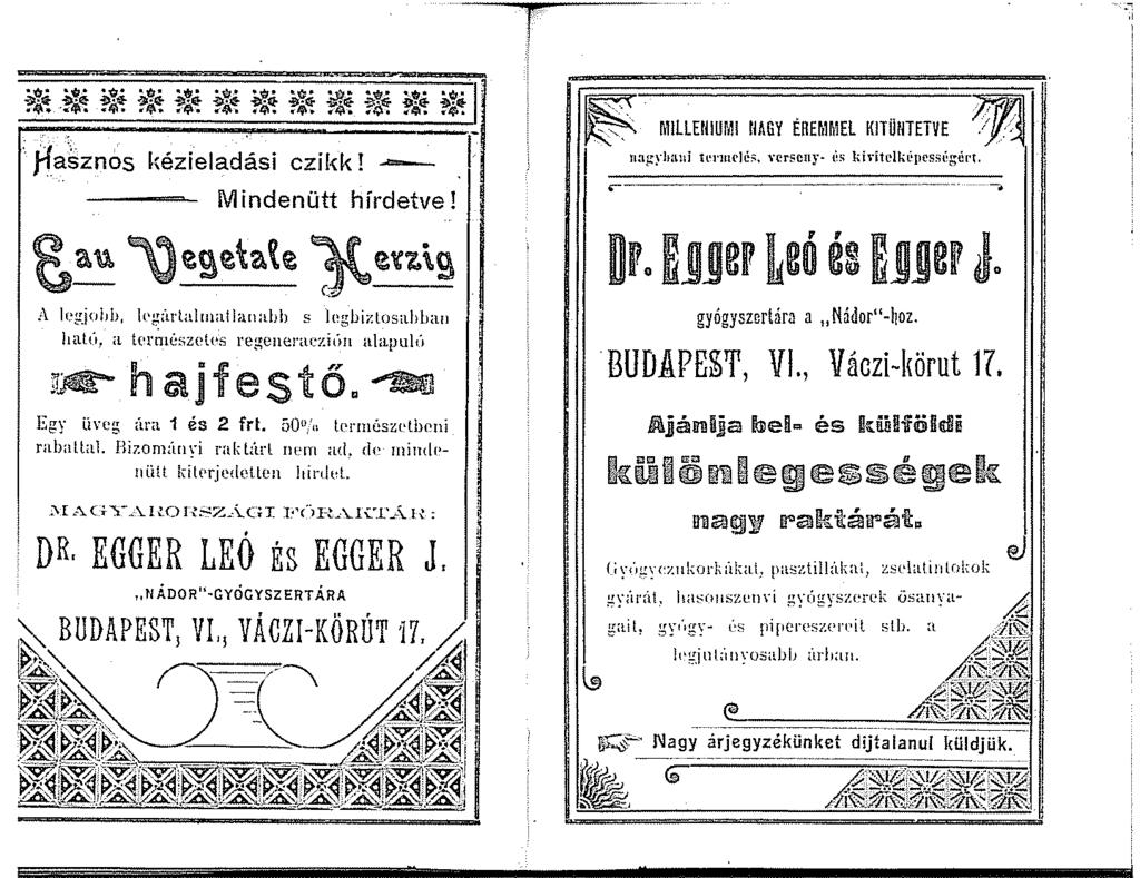 .Hasznos kézieladási czikk r - Mindenütt hírdetve! r MILLENIUMI HAGY ÉREMMEL KITÜllTETVE n:i,eyhaui tt mt Jti. verseny t s J;hitelkt'pesi!gtirt. A legjobb, \Pg{trlaltuallanabh s legbizlosahban!