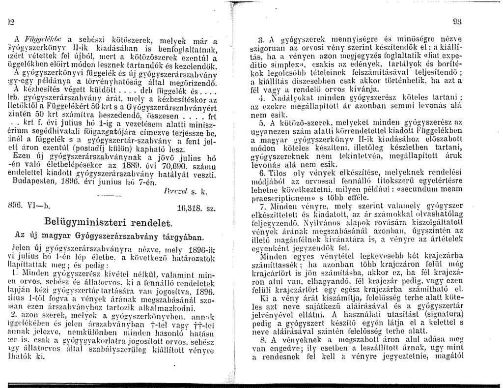 )2. A F'líf/f/<'!:/;li; a se}jé:>zi kütiizerek, nelvek n ár a.tyúg-yszerkünyv -ik kiadüsáhan is benfü!!laltatnak, ilrt ; étetlek,_[el új_hól, ticrt a kütözöszerek ezentúl a uggelelben eloirt rno.