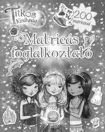szereplôiddel a Titkos Királyságból!