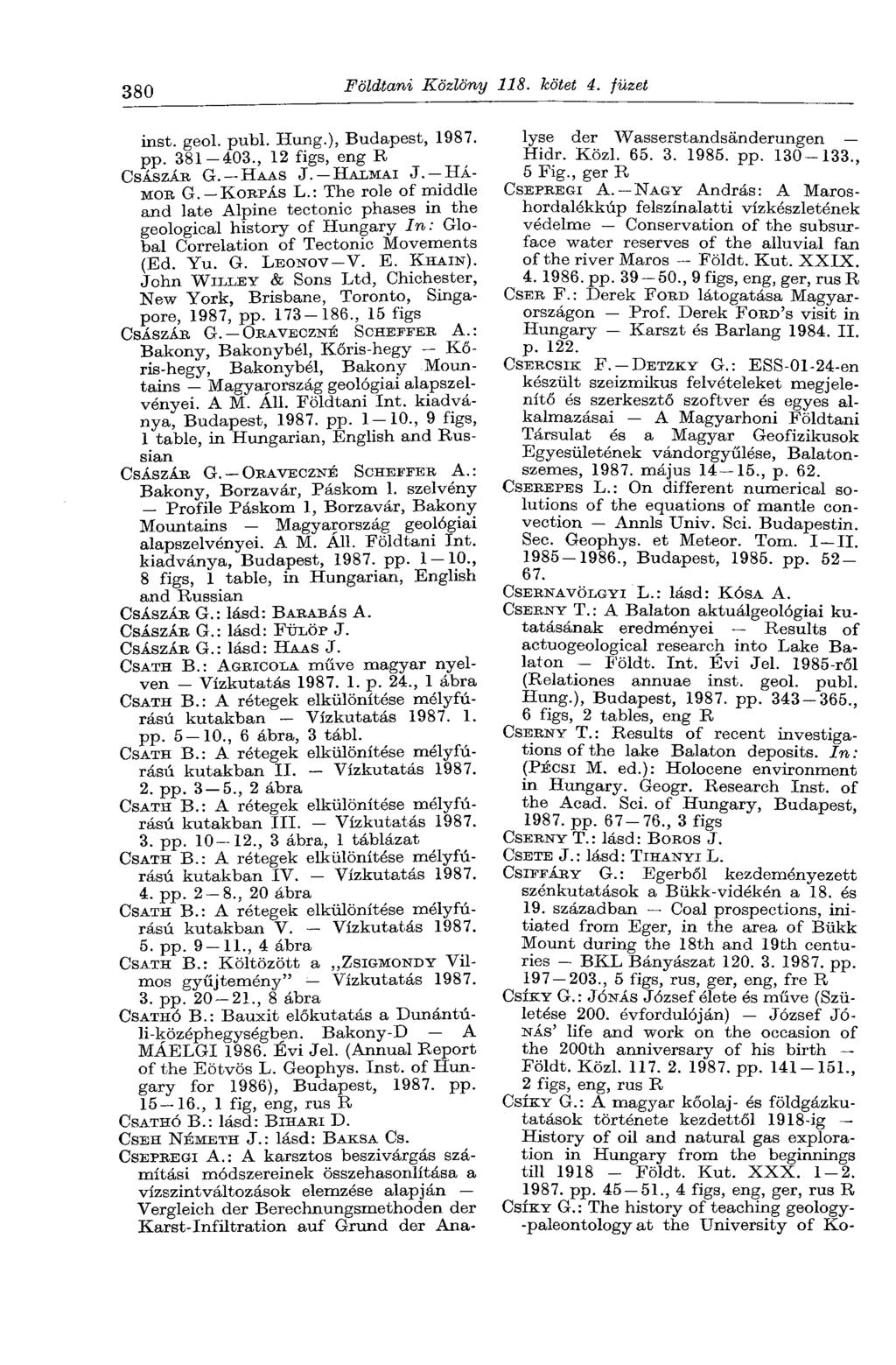 380 Földtani Közlöny 118. kötet á. füzet inst. geol. publ. Hung.), Budapest, 1987. pp. 381-403., 12 figs, eng R CSÁSZÁR G. HAAS J. HALMAI J. HÁ MOR G. KORPÁS L.