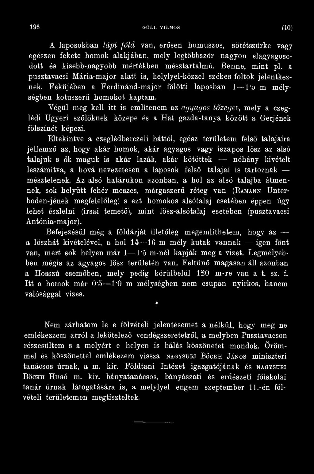 kivételt leszámítva, a hová nevezetesen a laposok felső talajai is tartoznak mésztelenek.