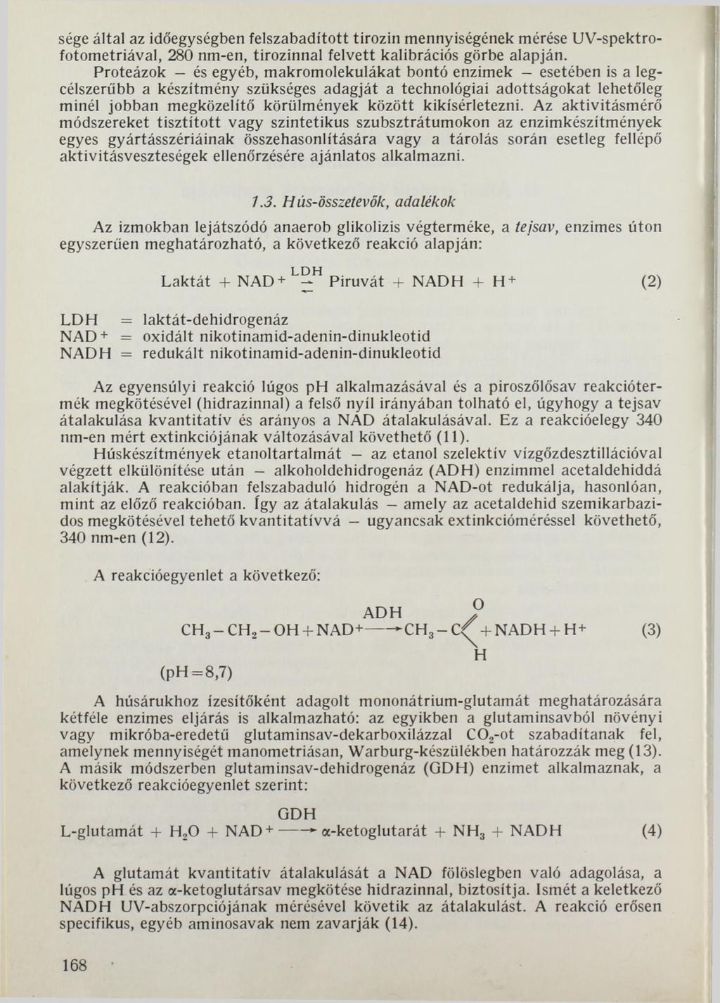 sége által az időegységben felszabadított tirozin mennyiségének mérése UV-spektrofotometriával, 280 nm-en, tirozinnal felvett kalibrációs görbe alapján.