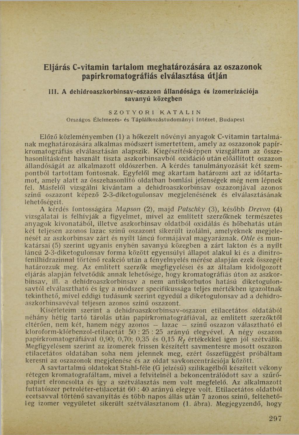 Eljárás C-vitamin tartalom meghatározására az oszazonok papírkromatográfiás elválasztása útján III.