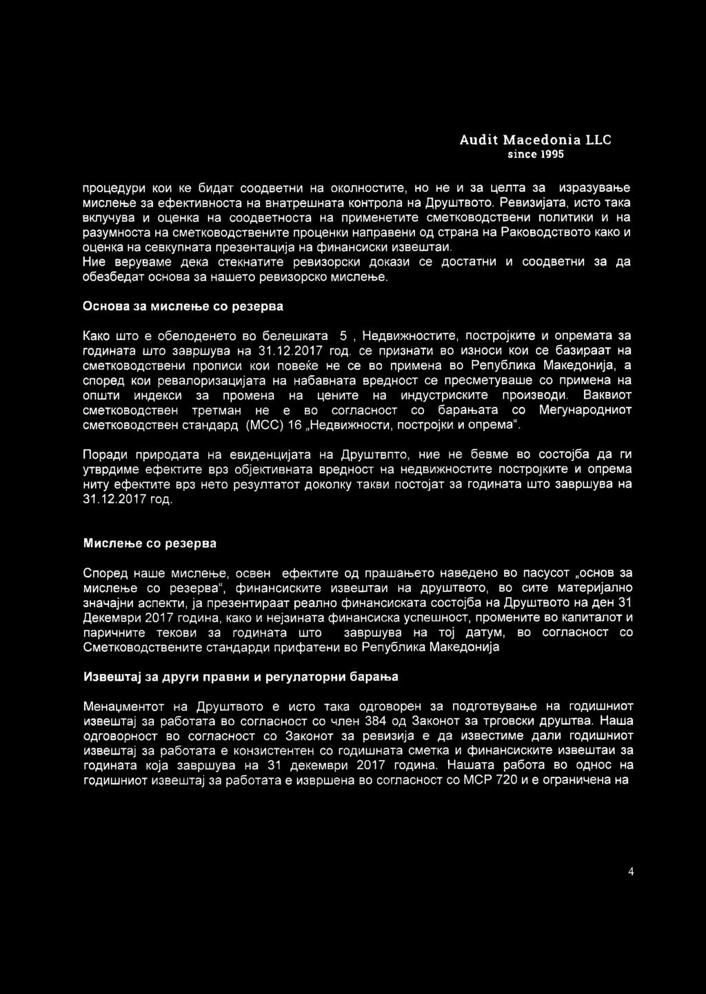 Audit Macedonia LLC since 1995 npogeflypn koh Ke 6nflaT cooflbethh Ha okonhoctme, ho He h 3a genta 3a M3pa3yBaibe MHcnehte 3a edekthbhocta Ha BHaTpewHaTa KOHTpona Ha flpywtboto.